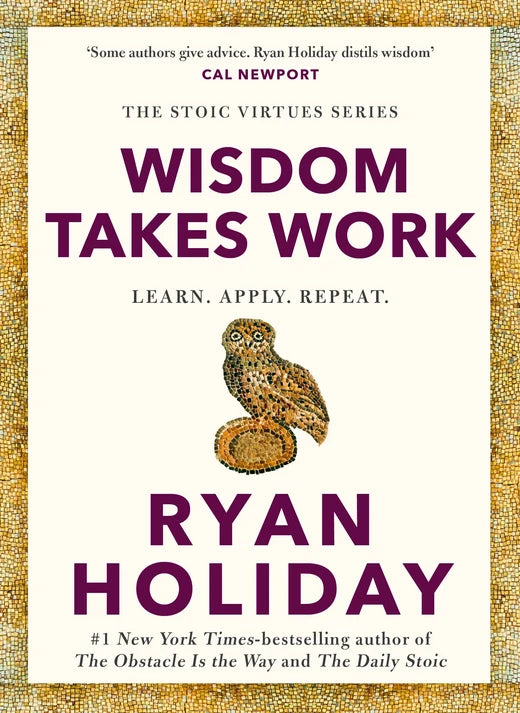 Wisdom Takes Work
