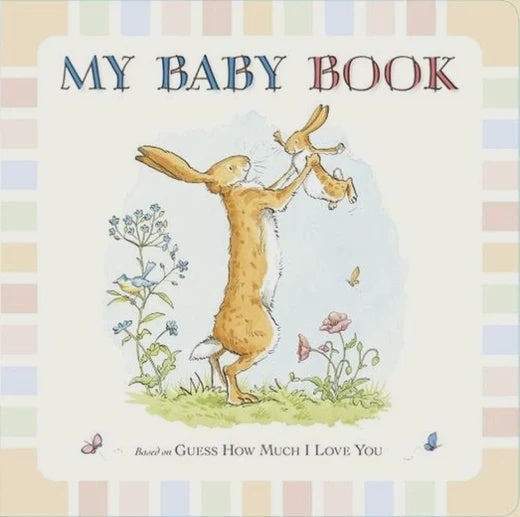 Guess How Much I Love You - My Baby Book