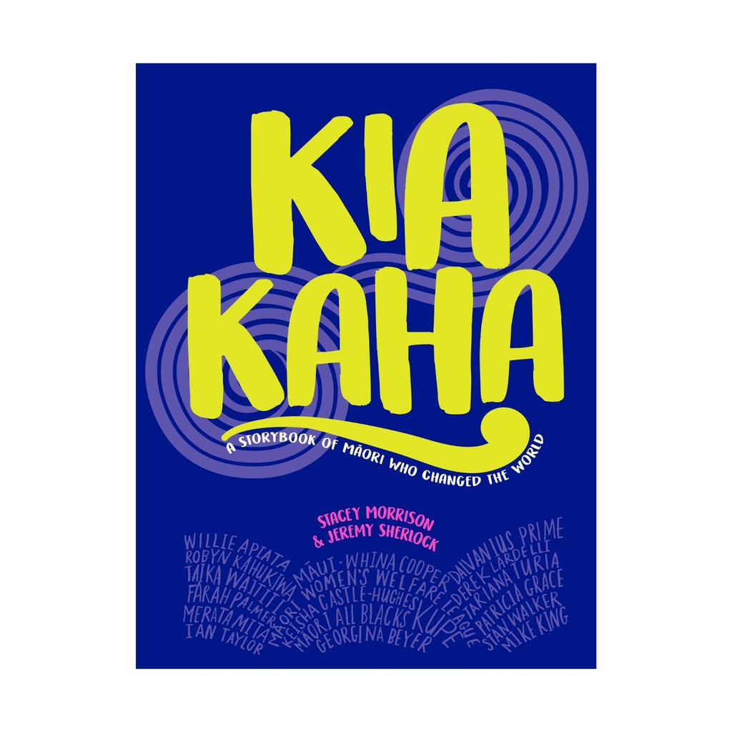 Kia Kaha, A Story Book of Māori Who Changed the World