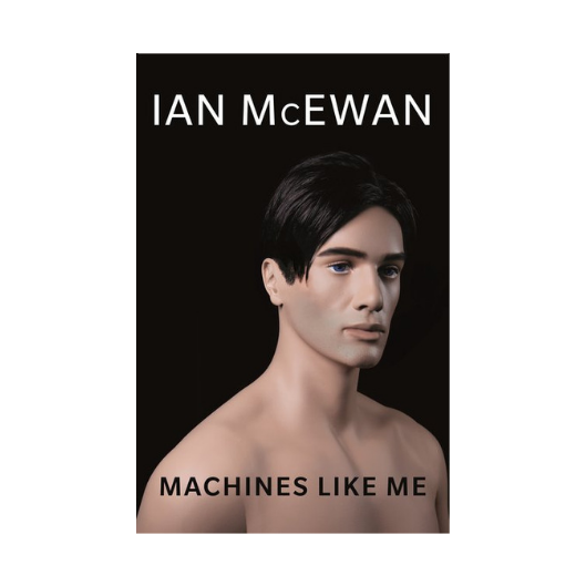 MACHINES LIKE ME, Ian McEwan