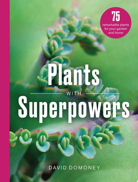 Plants with Superpowers