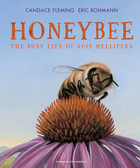 Honeybee, The Busy Life of Apis Mellifera