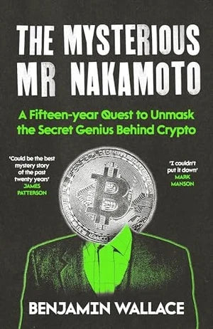 Mysterious Mr Nakamoto, The