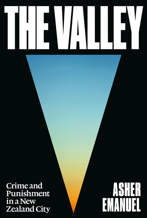 Valley, The - Crime and Punishment in a New Zealand City