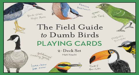 Field Guide To Dumb Birds Playing Cards, The