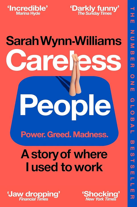 Careless People, Power. Greed. Madness. A story of where I used to work (B)