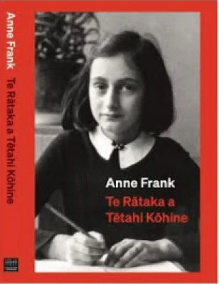 Te Rataka a Tetahi Kohine, Anne Frank's Diary