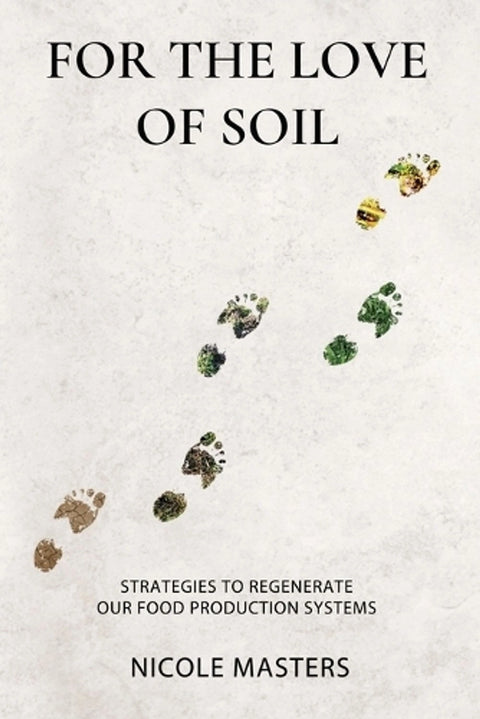 For The Love Of Soil - Nicole Masters