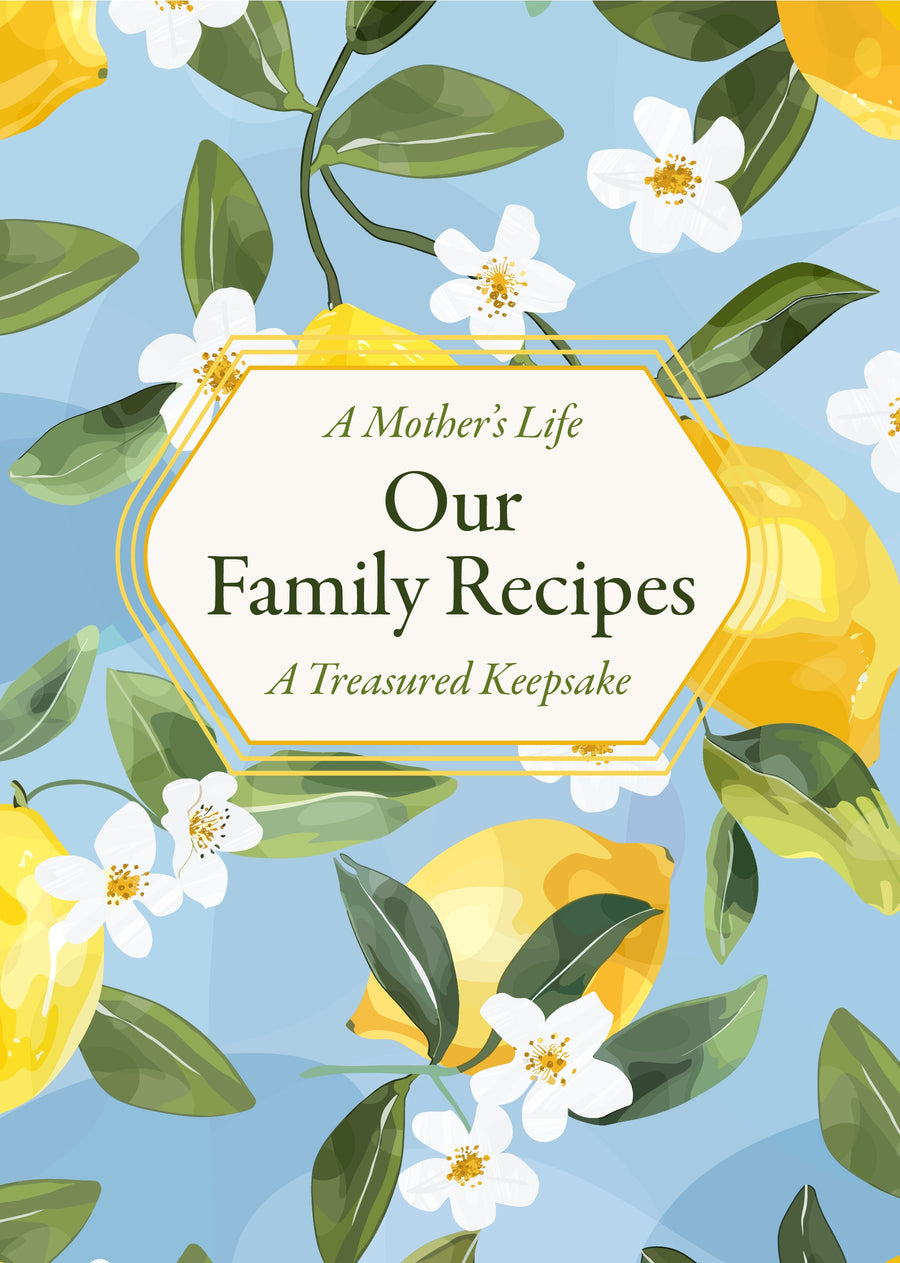 Our Family Recipes, A Treasured Keepsake