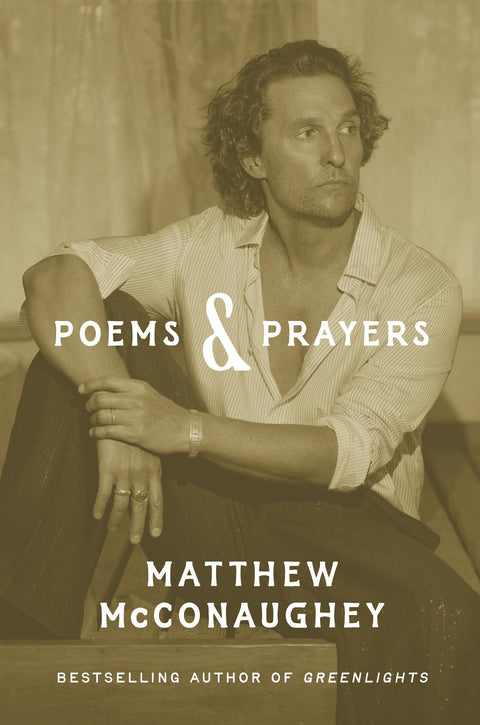 Poems & Prayers by Matthew McConaughey