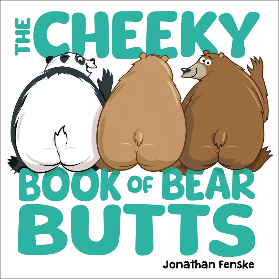 Cheeky Book Of Bear Butts, The