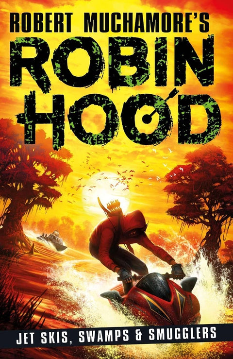 Robin Hood #3, Jet Skis, Swamps and Smugglers