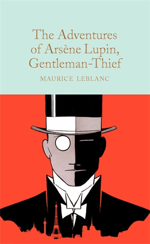 Adventures of Arsène Lupin, Gentleman-Thief (macmillan classic)