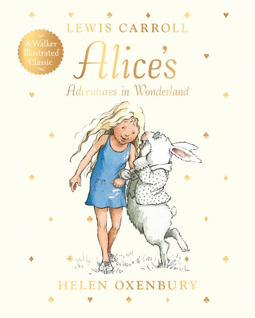 Alice's Adventures in Wonderland (Illustrated by Helen Oxenbury)