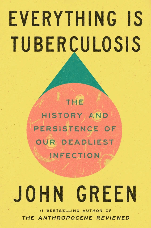 Everything is Tuberculosis