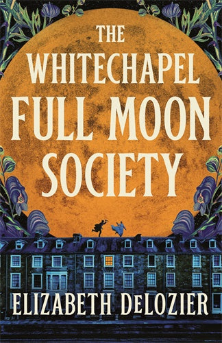 Whitechapel Full Moon Society, The