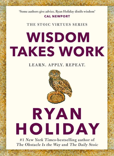 Wisdom Takes Work