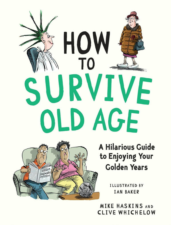 How To Survive Old Age
