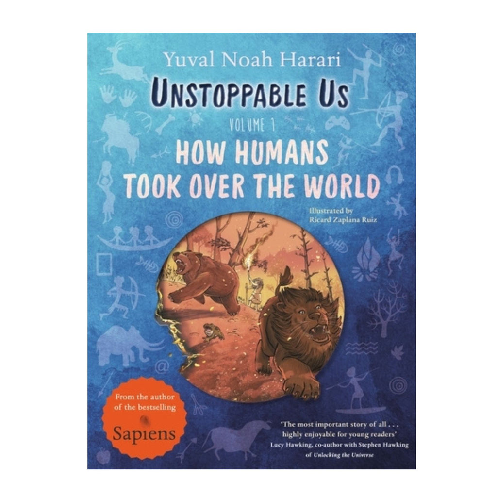 Unstoppable Us, Volume 1 How Humans Took Over the World (B)