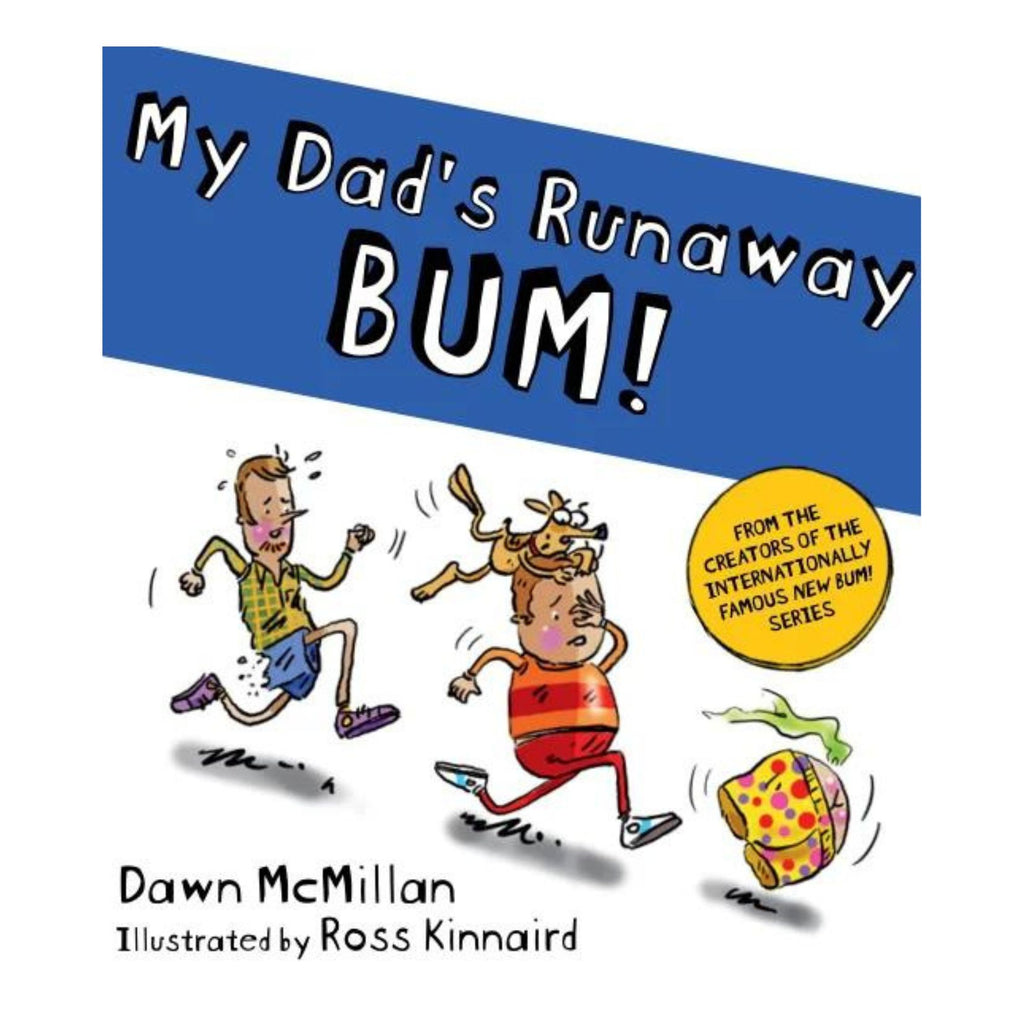 My Dad's Runaway Bum!