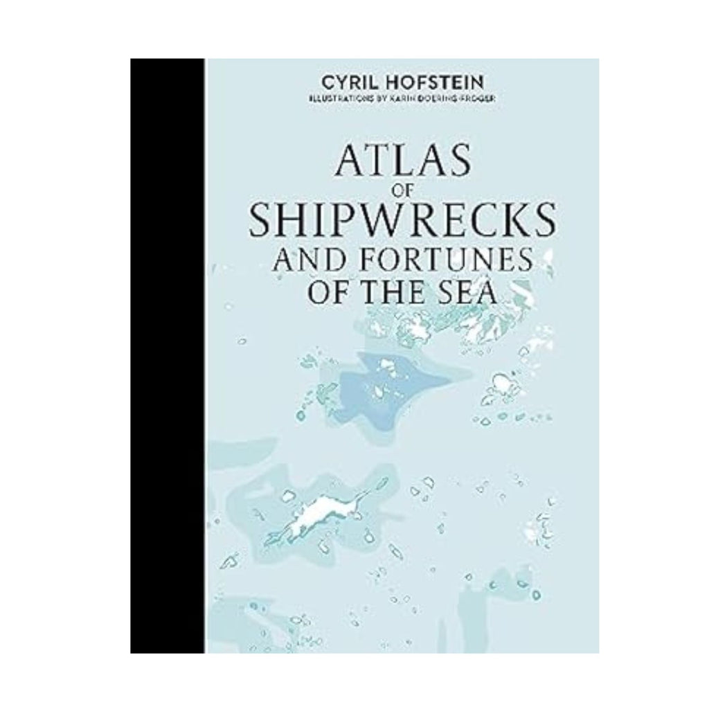 Atlas of Shipwrecks and Fortunes of the Sea