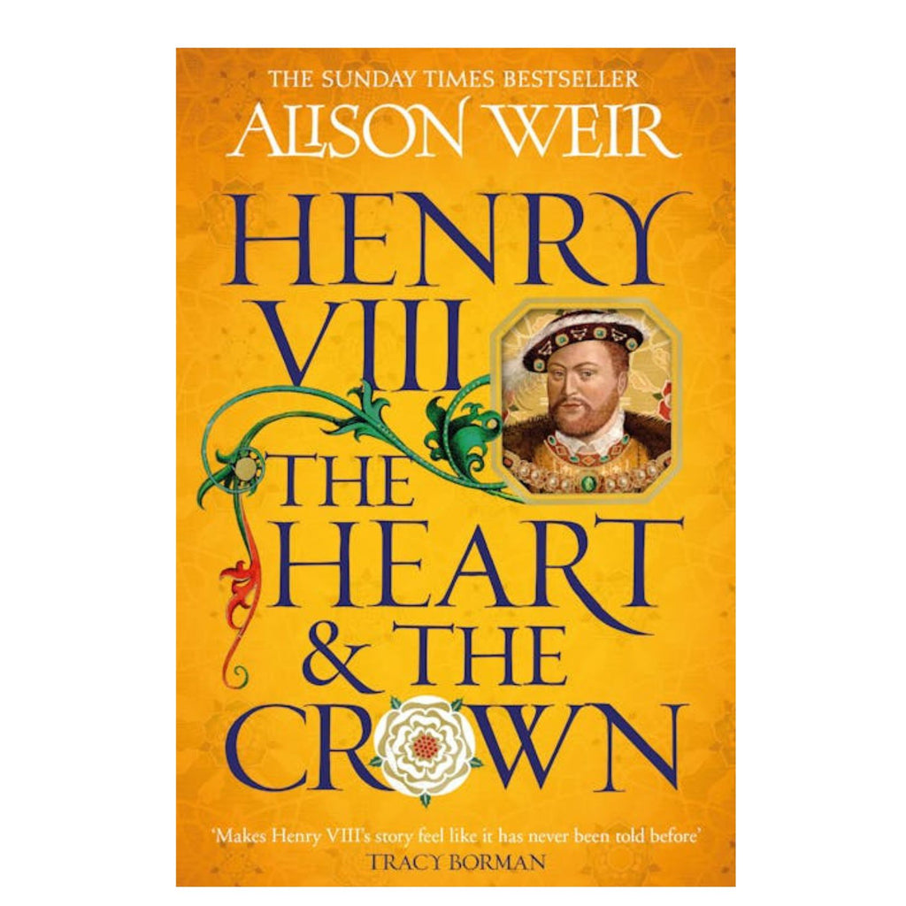 Henry VIII: The Heart and the Crown