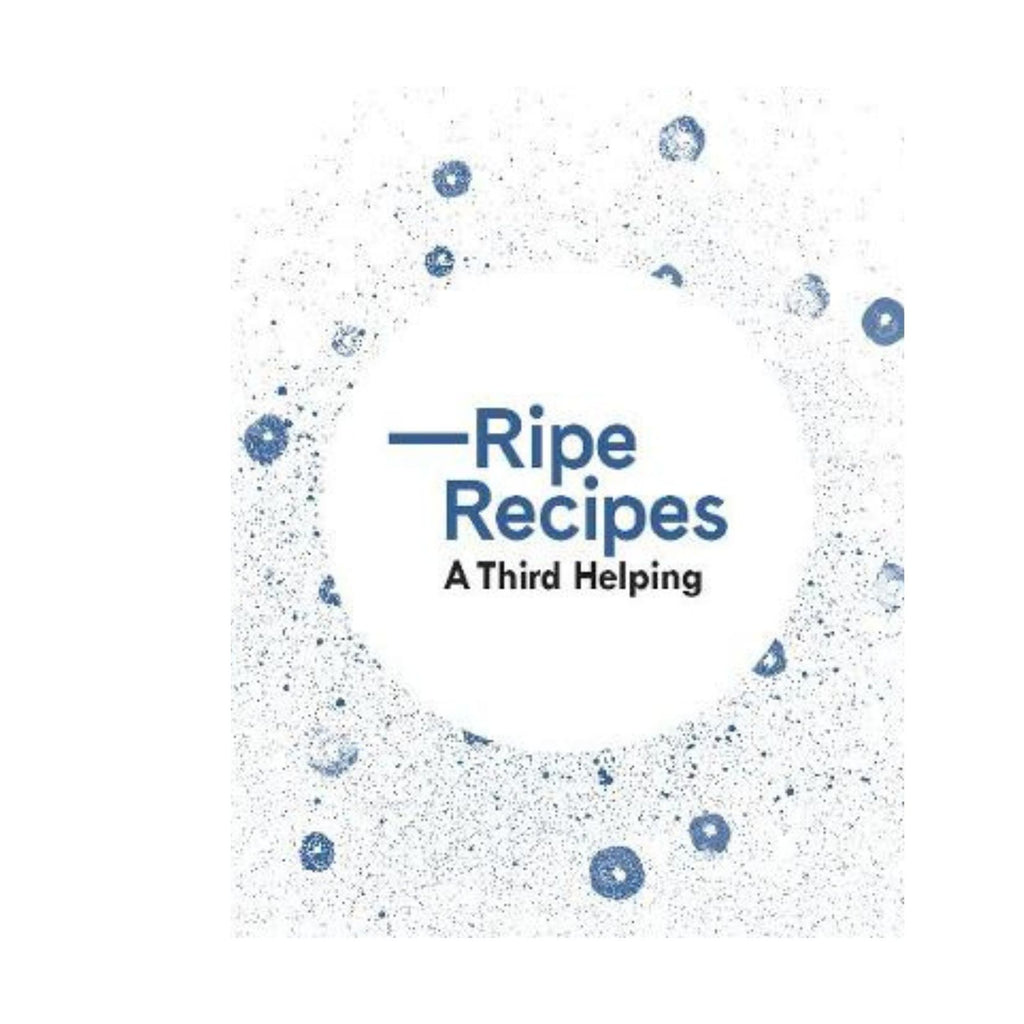 Ripe Recipes A Third Helping