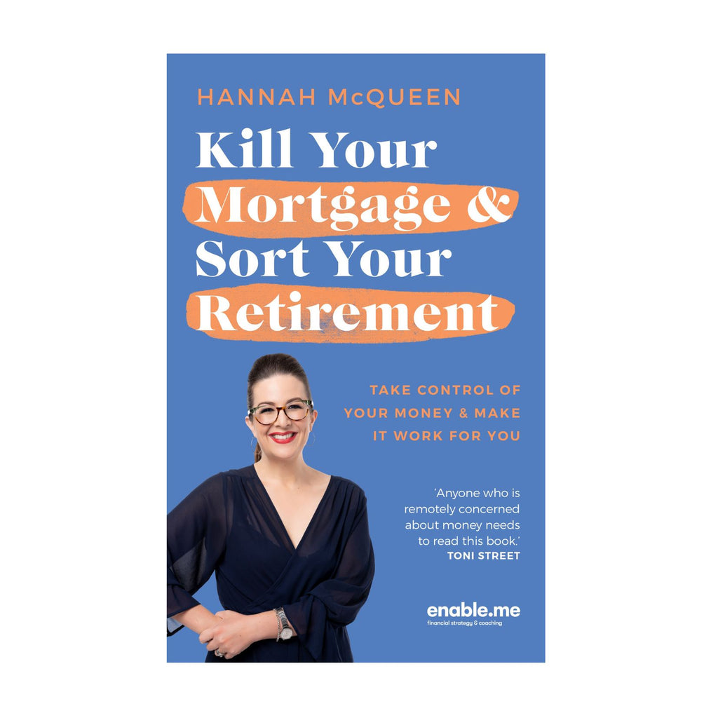 Kill Your Mortgage & Sort Your Retirement