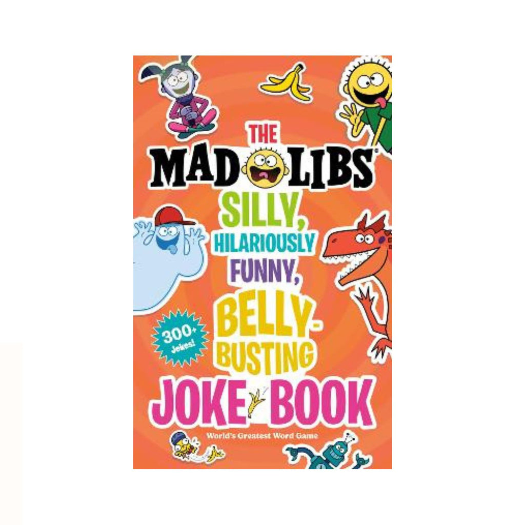 Mad Libs Silly, Hilariously Funny, Belly Busting Joke Book