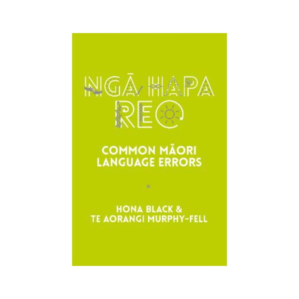 Ngā Hapa Reo, Common Māori Language Errors