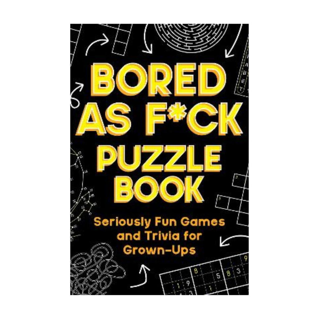 Bored As F*CK Puzzle Book