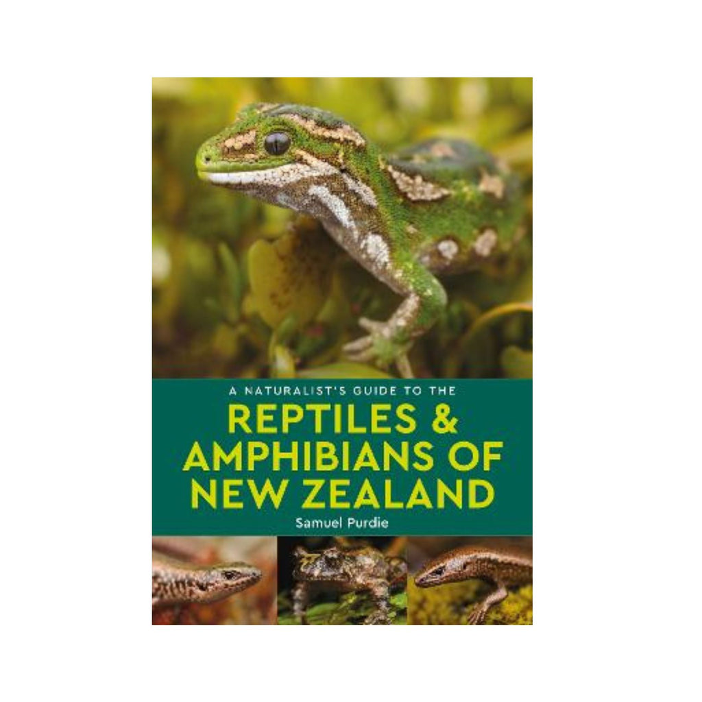 Naturalist's Guide to the Reptiles & Amphibians of New Zealand