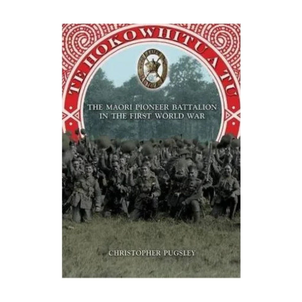 Te Hokowhitu A Tu: The Maori Pioneer Battalion