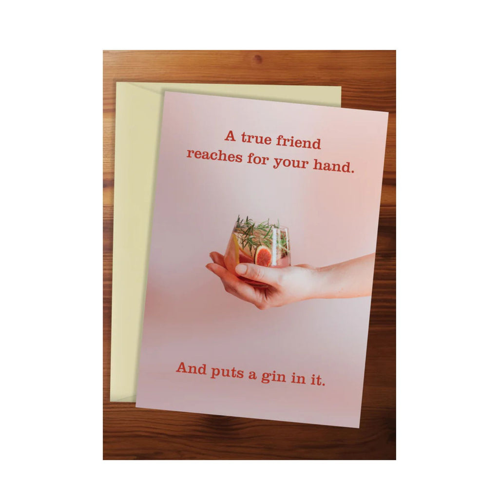 A true friend puts a gin Greeting Card