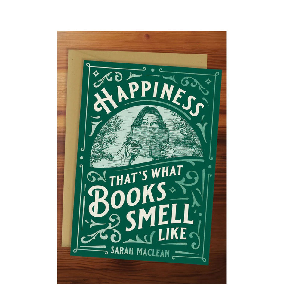 Happiness Is What Books Smell Like - Greeting Card