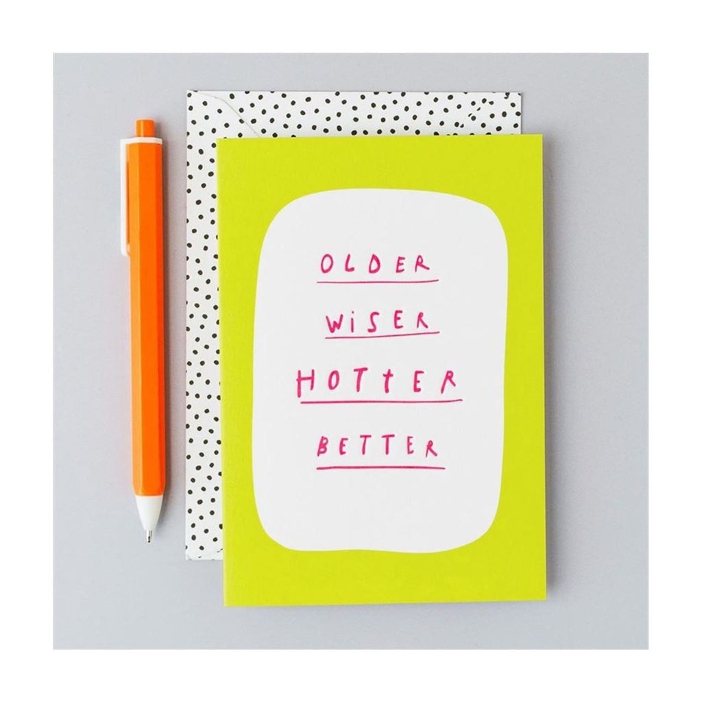 Older Wiser Hotter Greeting Card