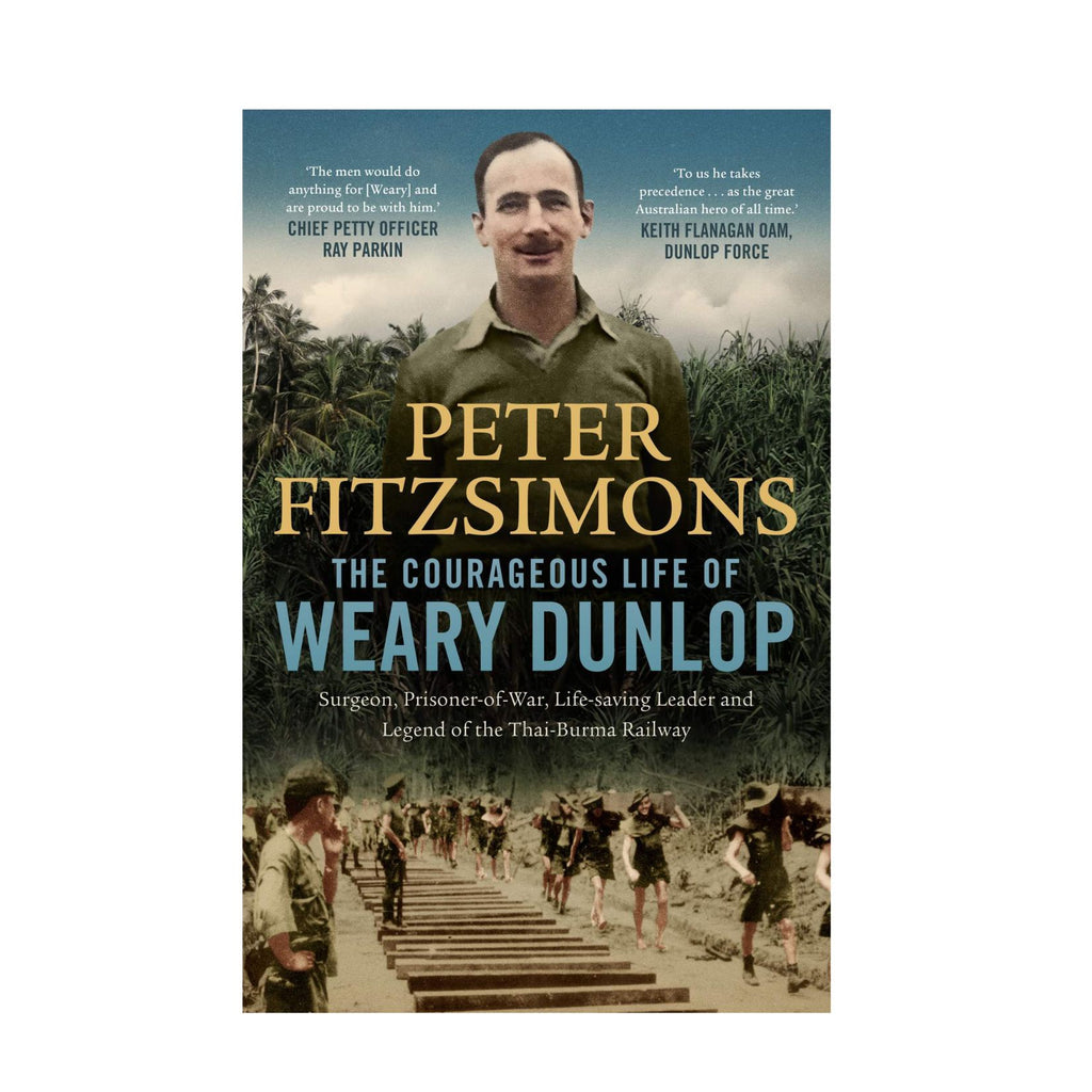 Courageous Life Of Weary Dunlop, The