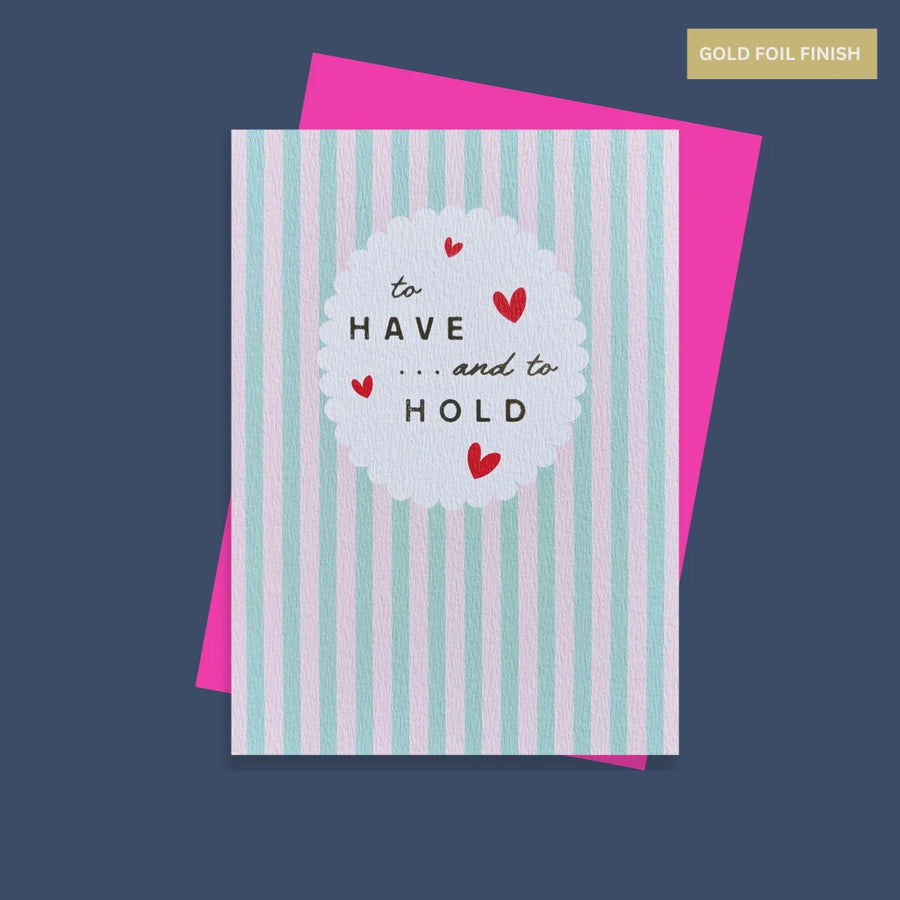 To Have and to Hold Greeting Card