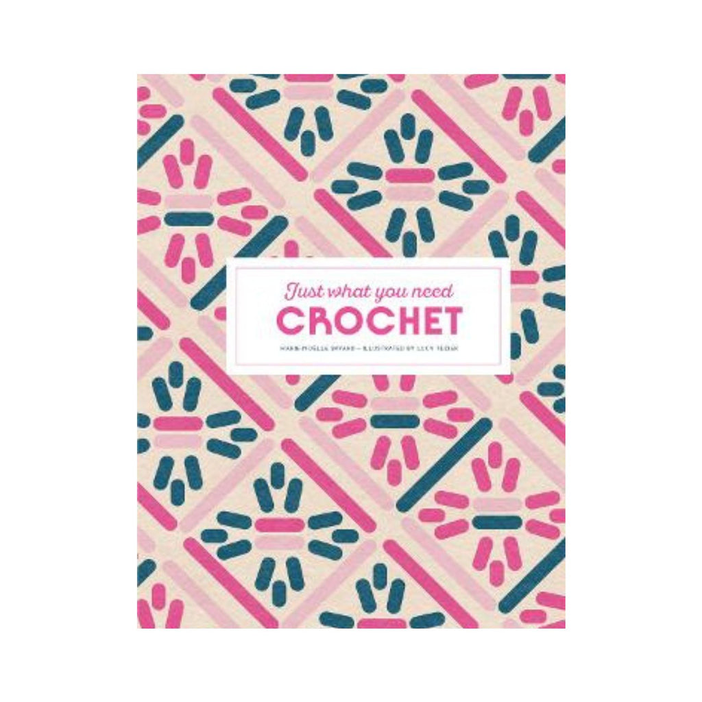 Crochet: Just What You Need