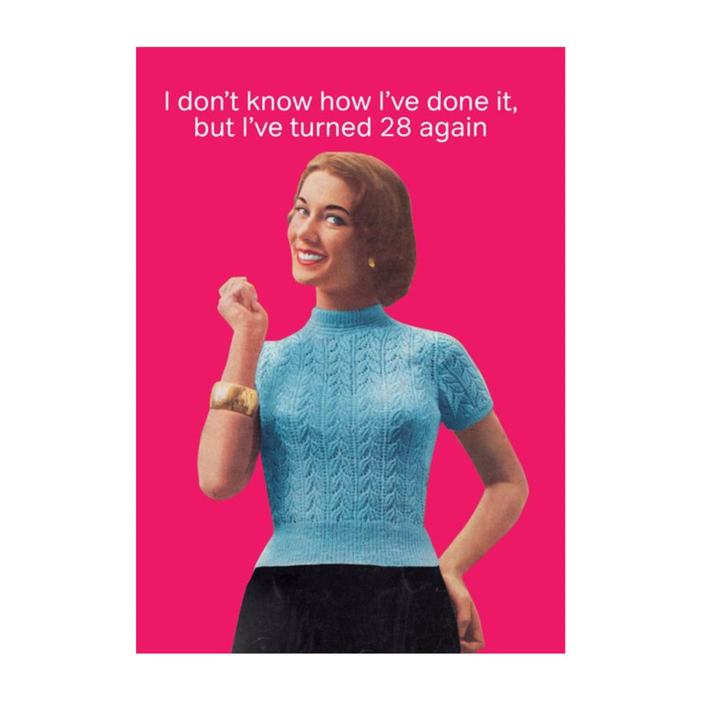 I've Turned 28 Again Greeting Card