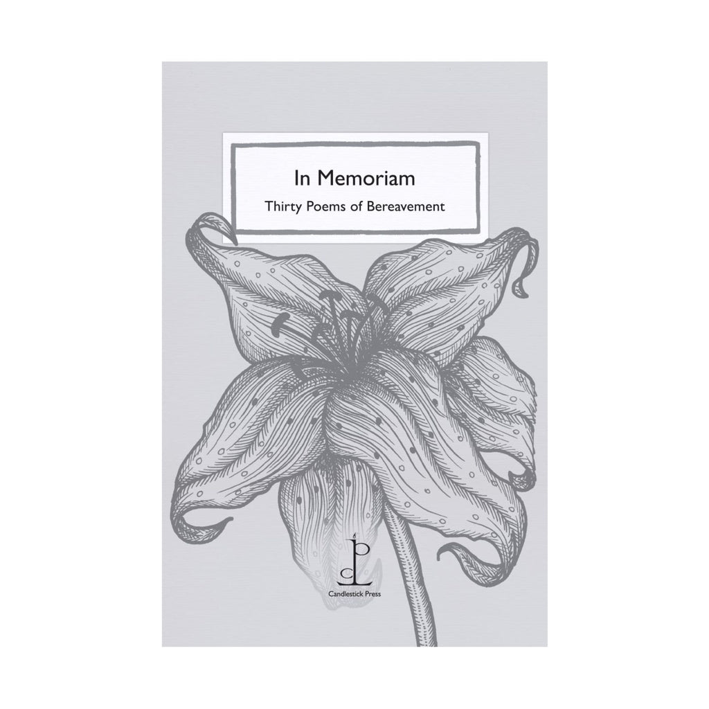 In Memoriam, Thirty Poems of Bereavement