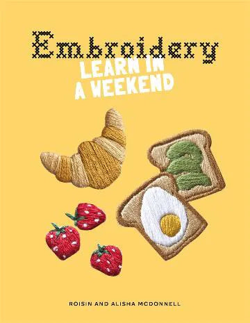 Embroidery, Learn in a Weekend