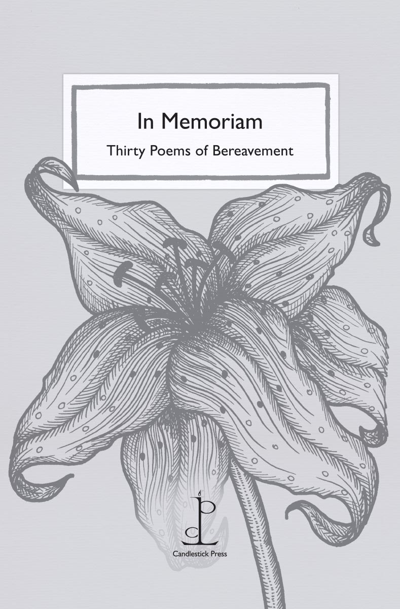 In Memoriam, Thirty Poems of Bereavement