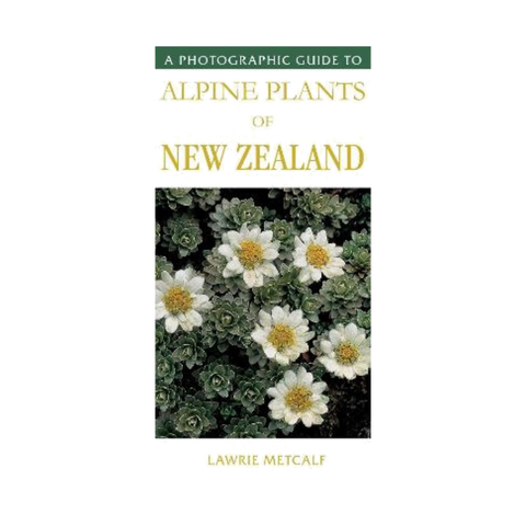 Photographic Guide to Alpine Plants Of New Zealand