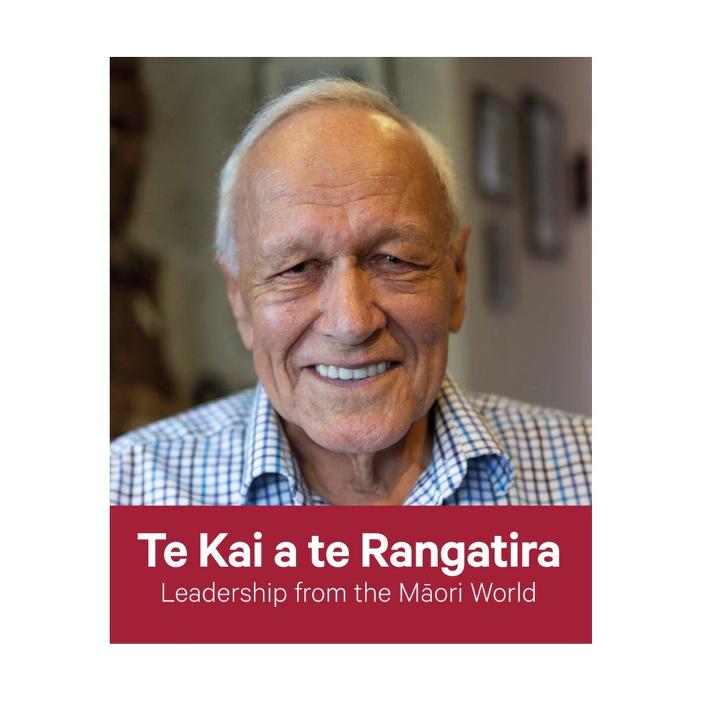 Te Kai a Te Rangatira, Leadership from the Māori World
