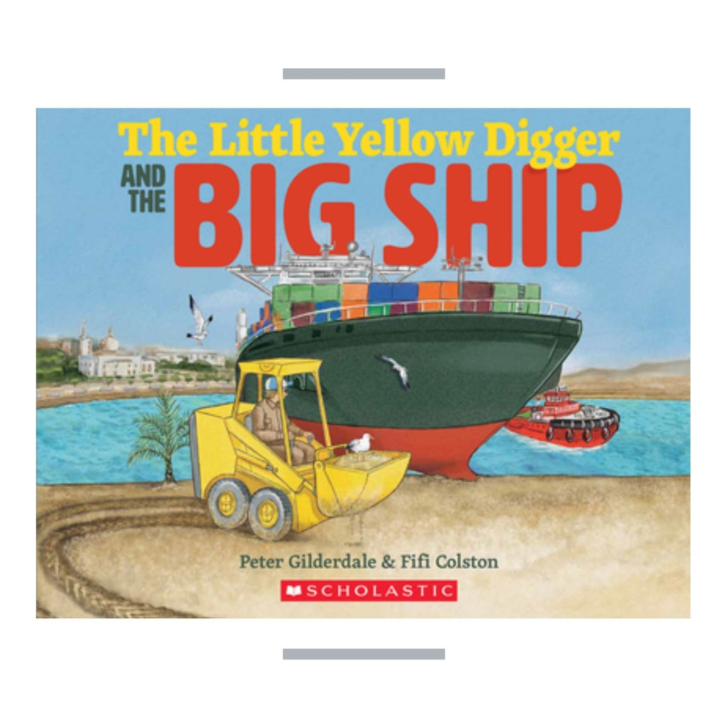 Little Yellow Digger and the Big Ship
