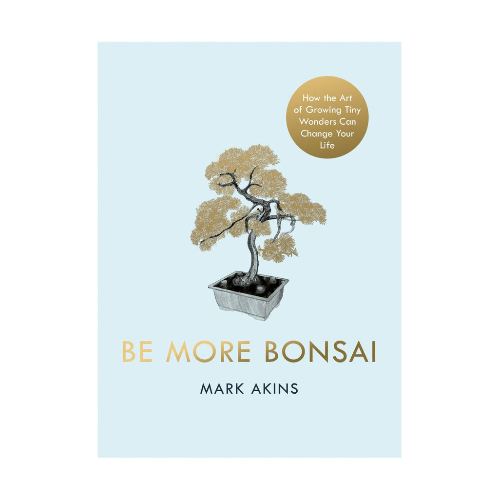 Be More Bonsai