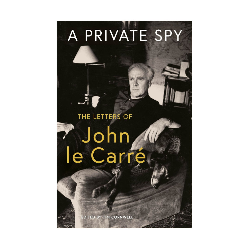 Private Spy, A, The Letters of John le Carre