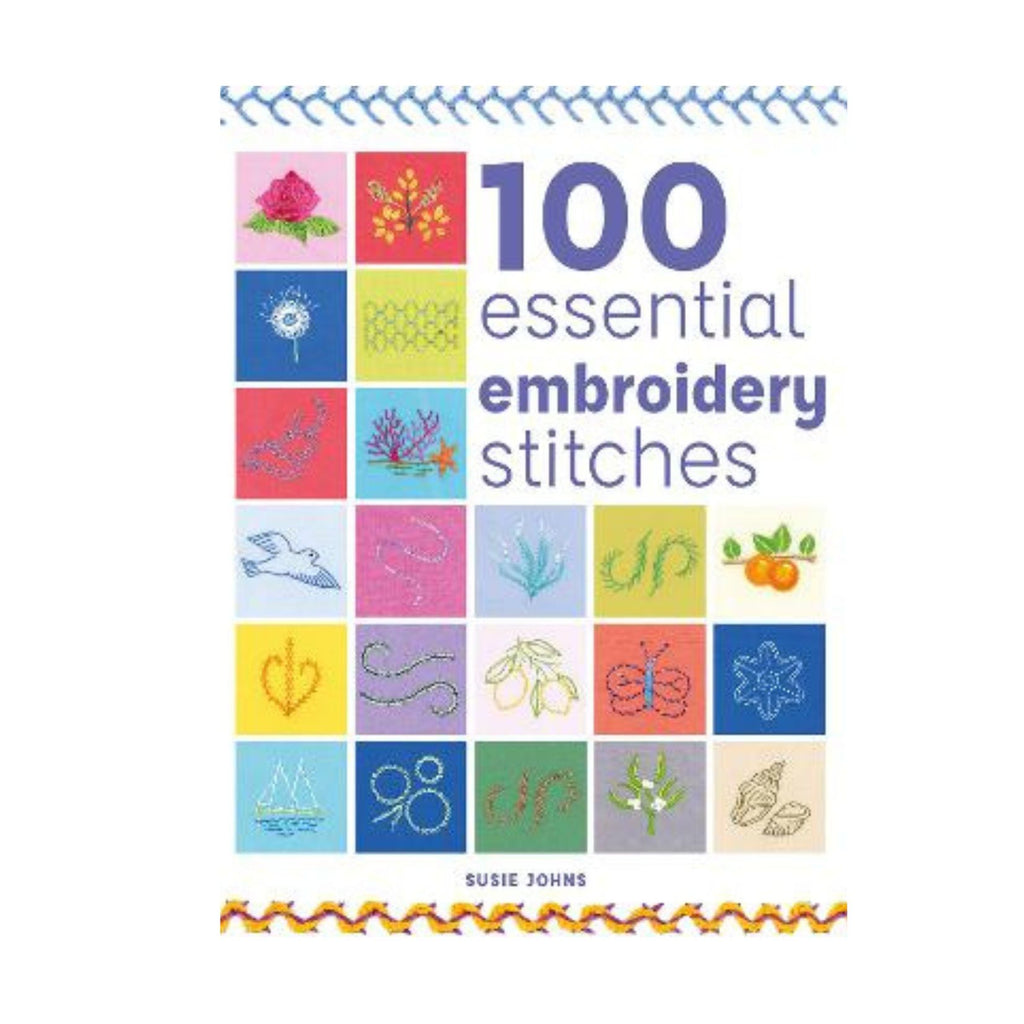 100 Essential Embroidery Stitches