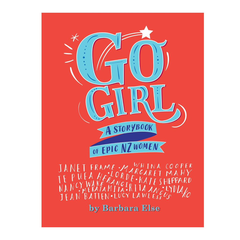 Go Girl: A Storybook of Epic NZ Women